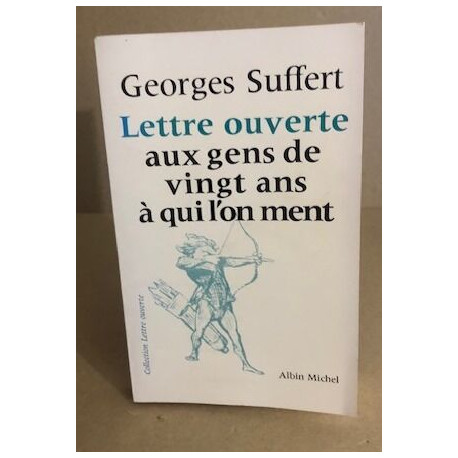 Lettre Ouverte aux Gens de 20 Ans à qui l'on Ment