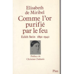 Comme l'or purifie par le feu / edith stein 1891 1942
