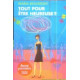 Tout Pour Être Heureuse