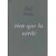 Rien que la verite