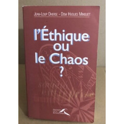 L'Ethique ou le chaos