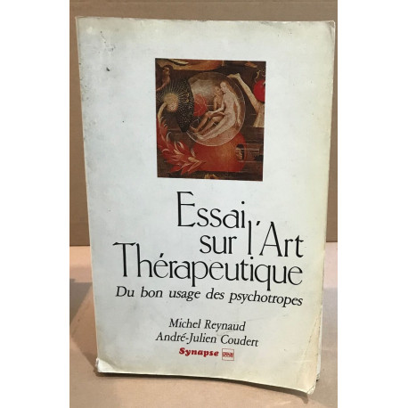 Essai Sur l'Art Therapeutique:bon Usage Psychotropes