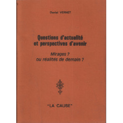 Questions d'actualité et perspectives d'avenir / mirages ou...