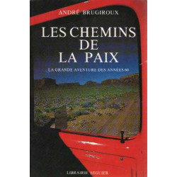 Les chemins de la paix: la grande aventure des annees 60