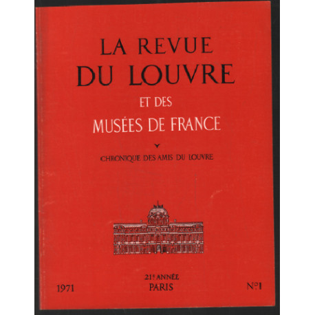 La revue du louvre et des musées de france : 21 année 1971 n° 1