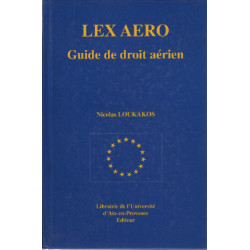 Lex aero: Guide de droit aérien