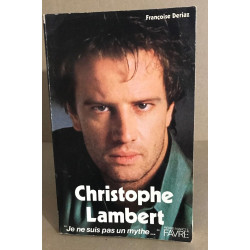 Christophe Lambert : "je ne suis pas un mythe"