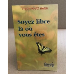 Soyez libre la ou vous etes
