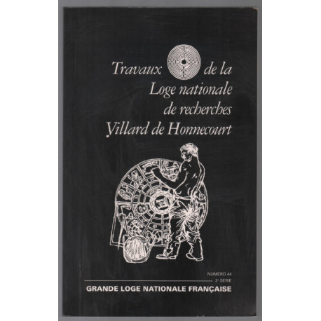 Travaux de la loge numéro 44. Expression des voies spirituelles