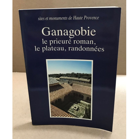 Ganagobie le prieuré roamn le plateau randonnées