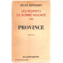 Les hommes de bonne volonte / tome VIII : province