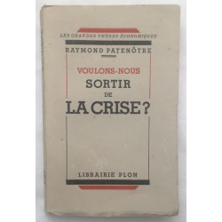 Voulons nous sortir de la crise