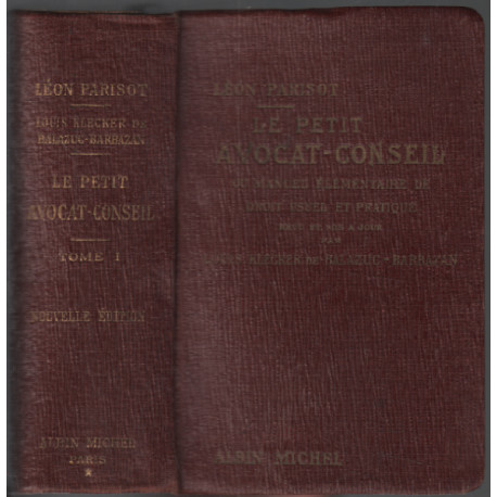 Le petit avocat-conseil ou manuel élémentaire de droit usuel et...