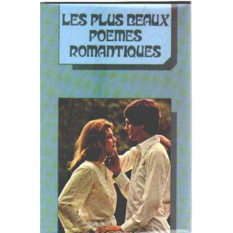 Les Plus Beaux Poemes Romantiques: Romantisme et Nostalgie