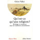 Qu'est-ce qu'une religion ? : Héritage et croyances dans les...