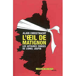 L'Oeil de Matignon : Les Affaires corses de Lionel Jospin