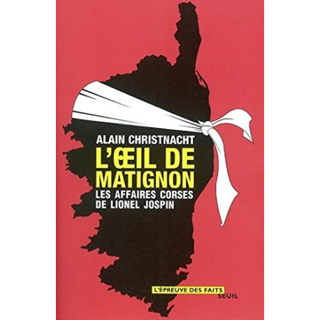 L'Oeil de Matignon : Les Affaires corses de Lionel Jospin