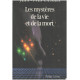 Les mysteres de la vie et de la mort