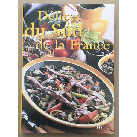 Délices du Sud de la France (115 recettes)