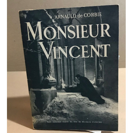 Monsieur Vicent / recit historique illustré de 16 photographies...