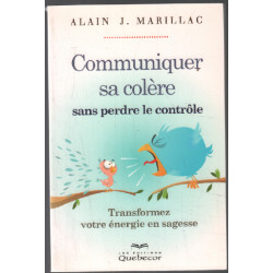 Communiquez sa colère sans perdre le controle