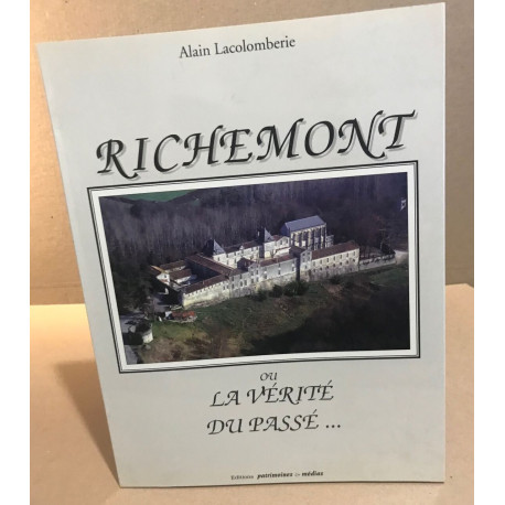 Richemont ou la verite du passé