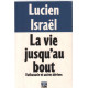 La Vie jusqu' Au Bout - Euthanasie et Autres Dérives