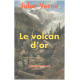 Le volcan d'or (version originale)