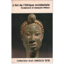 L'art de l'afrique occidentale / sculptures et masques tribaux