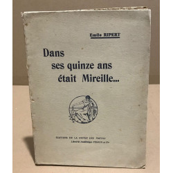 Dans ses quinze ans était Mireille ... / EO numérotée 5/25 ( seul...