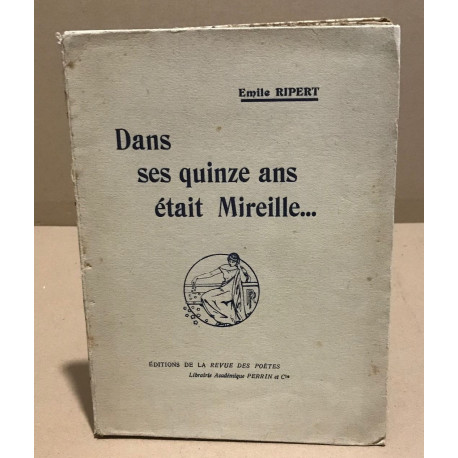 Dans ses quinze ans était Mireille ... / EO numérotée 5/25 ( seul...