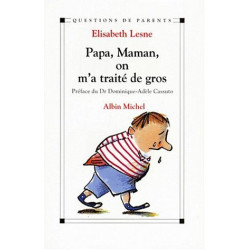 Papa maman on m'a traite de gros
