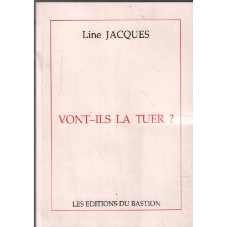 Vont ils la tuer