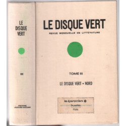 Le disque vert tome III / écrits du nord contes essais et poémes