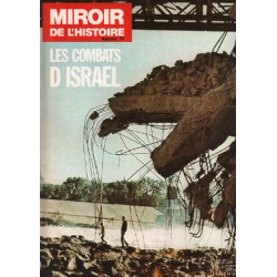 Miroir de l'histoire n° 17 / les combats d'israel