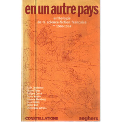 En un autre pays anthologie de la science fiction francaise 1960-1964