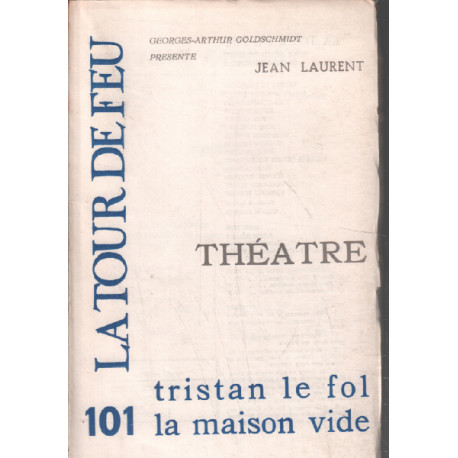 La tour de feu n° 101 / jean laurent : theatre