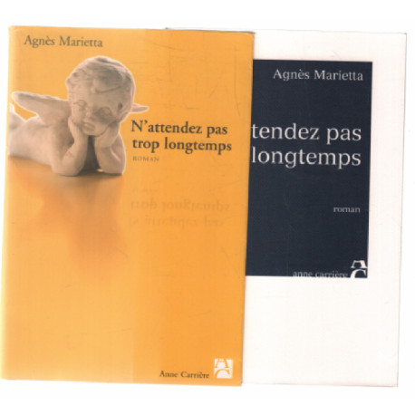 N'attendez pas trop longtemps