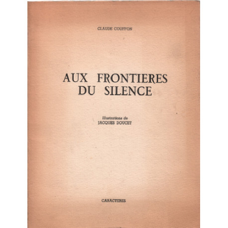 Aux frontieres du silence / illustrations de jacques doucet...