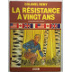 La résistance à vingt ans
