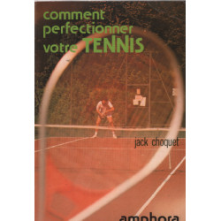 Comment perfectionner votre tennis
