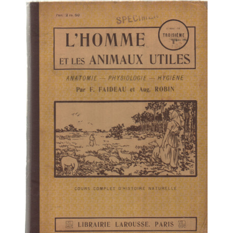 L'homme et les animaux qui lui sont utiles. Avec 266 reproductions...