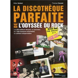 La discothèque parfaite de l'odyssée du rock : Les 200 meilleurs...