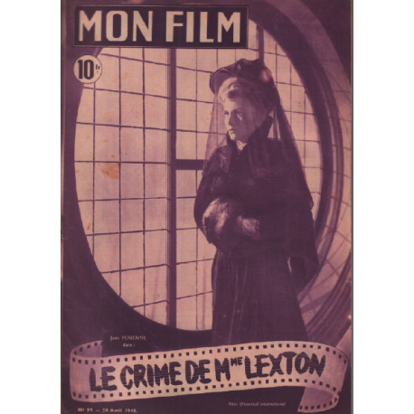 Le crime de Mme lexton / revue mon film n° 89 joan fontaine