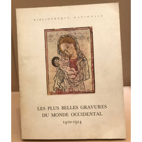 Les plus belles gravures du monde occidental 1410-1914