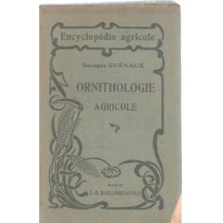Ornithologie agricole. oiseaux: utiles et nuisibles a l'agriculture