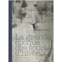 La grande époque des sports d'hiver