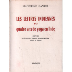 Les lettres indiennes ou quatre ans de yoga en inde