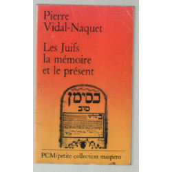 Les Juifs la mémoire et le présent