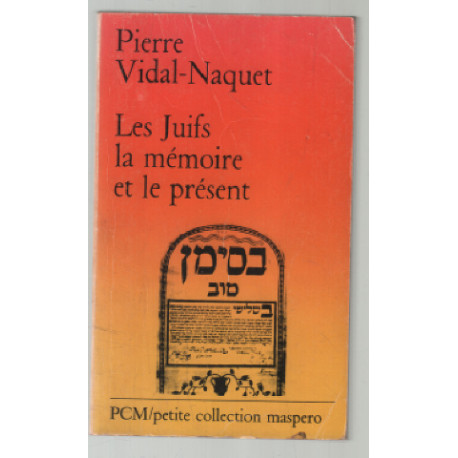 Les Juifs la mémoire et le présent